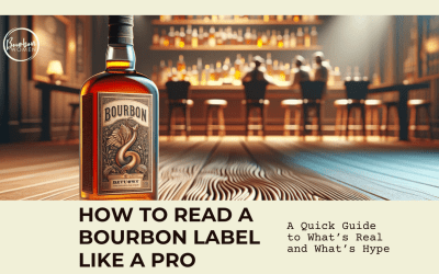How to Read a Bourbon Label Like a Pro