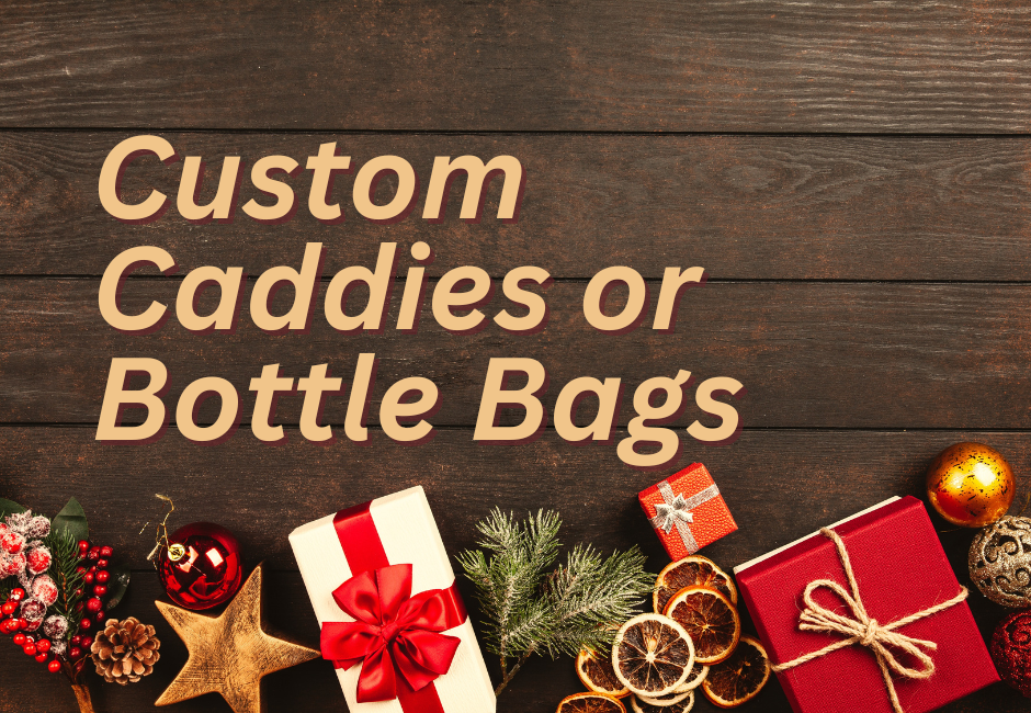 gift background with the words custom caddies or bottle bags