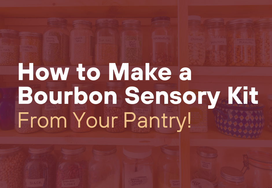 DIY Sensory Kit for Bourbon and Whiskey