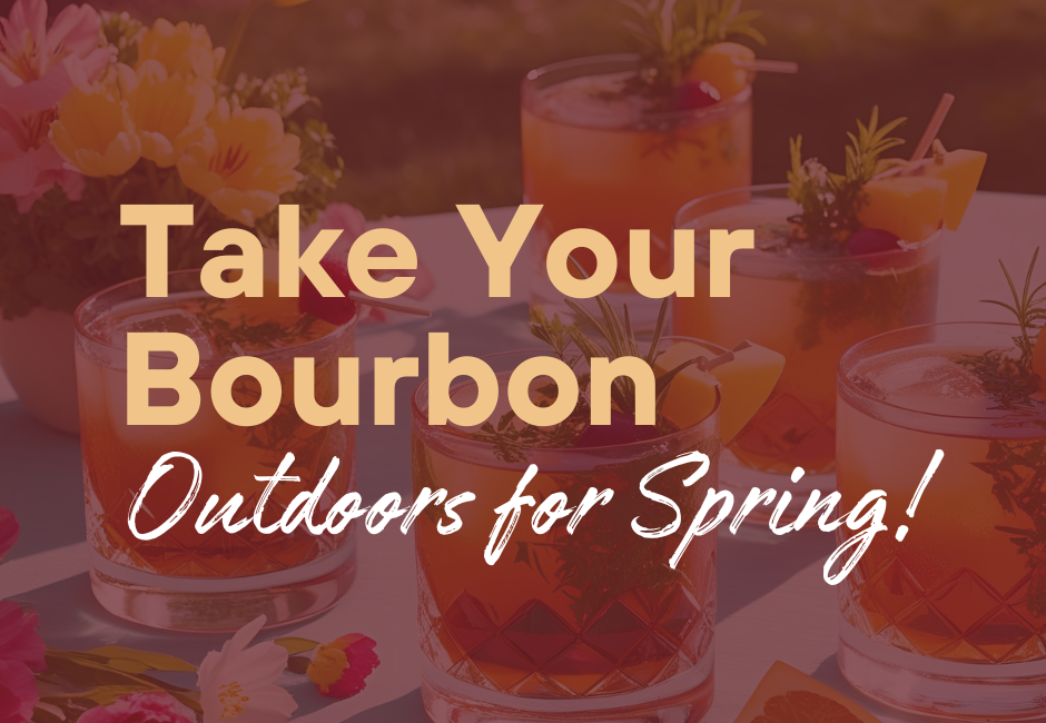 Take Your Bourbon Outdoors for Spring