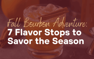 Fall Bourbon Adventure: 7 Flavor Stops to Savor the Season