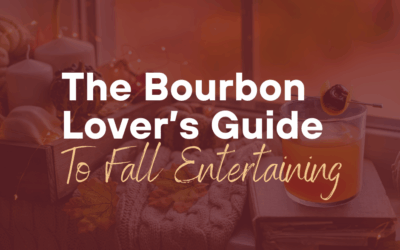 The Bourbon Lover’s Guide to Fall Entertaining