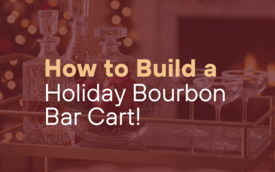 How to Build a Holiday Bourbon Bar Cart